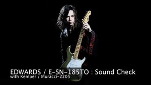 EDWARDS E SN 185TO Sound Check 大村孝佳