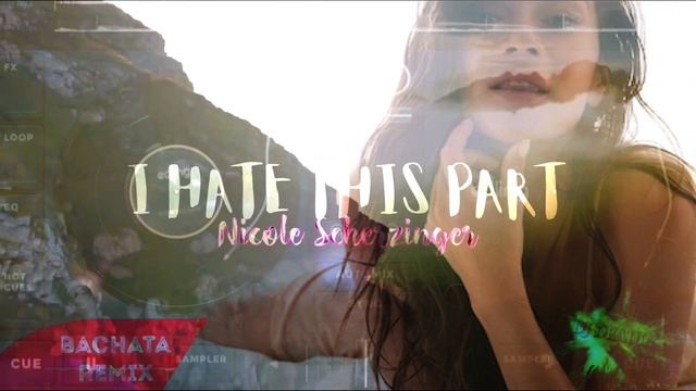 I Hate This Part (Dj Deadly Bachata Remix 2020) смотреть онлайн