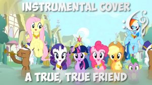My Little Pony: Friendship is Magic - "A True, True Friend" (Alex376 Instrumental Cover)