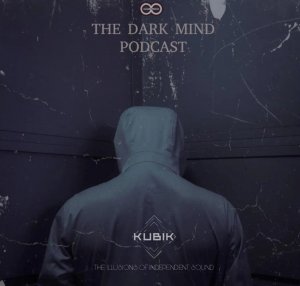 Kubik- The Dark Mind Podcast #7 (INFINITY_ON_MUSIC_PODCAST).mp4