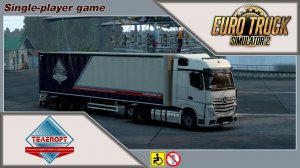 ETS 2 | "Телепорт" | Рейс Екатеринбург - Макушино| Пробуем Mercedes-Benz Actros MP4.