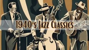 1940 s Jazz Classics | Джаз 1940х