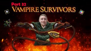 Vampire Survivors | часть 32 | Кита Муорт открытие бездны Фоскари, призматический снаряд | 21+