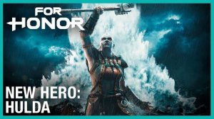 For Honor HULDA | Трейлер игры.