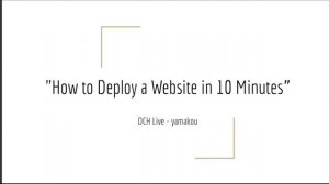 How to Deploy a Website in 10 Minutes with Vercel - Part 1【DCH Live】