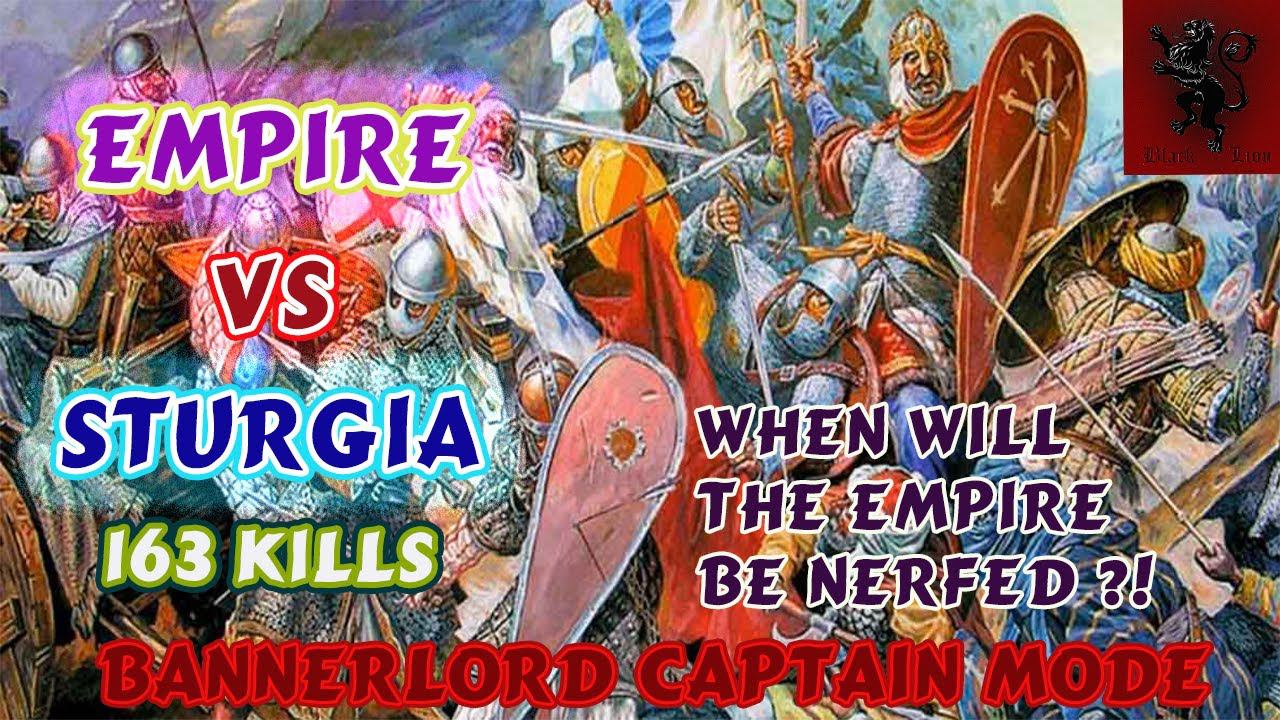 Mount & blade 2 Bannerlord Empire vs Sturgia captain mode 163 kills version e.1.5.1 смотреть онлайн