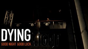 Dying Light ► Прохождение  — Часть 9: МУЗЕЙ РАИСА