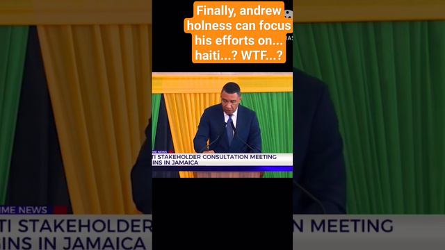 Finally, andrew holness can focus his efforts on...haiti...? WTF...? (exp0sed) #andrewholness