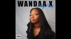 Wandaa X- Foxy Flow