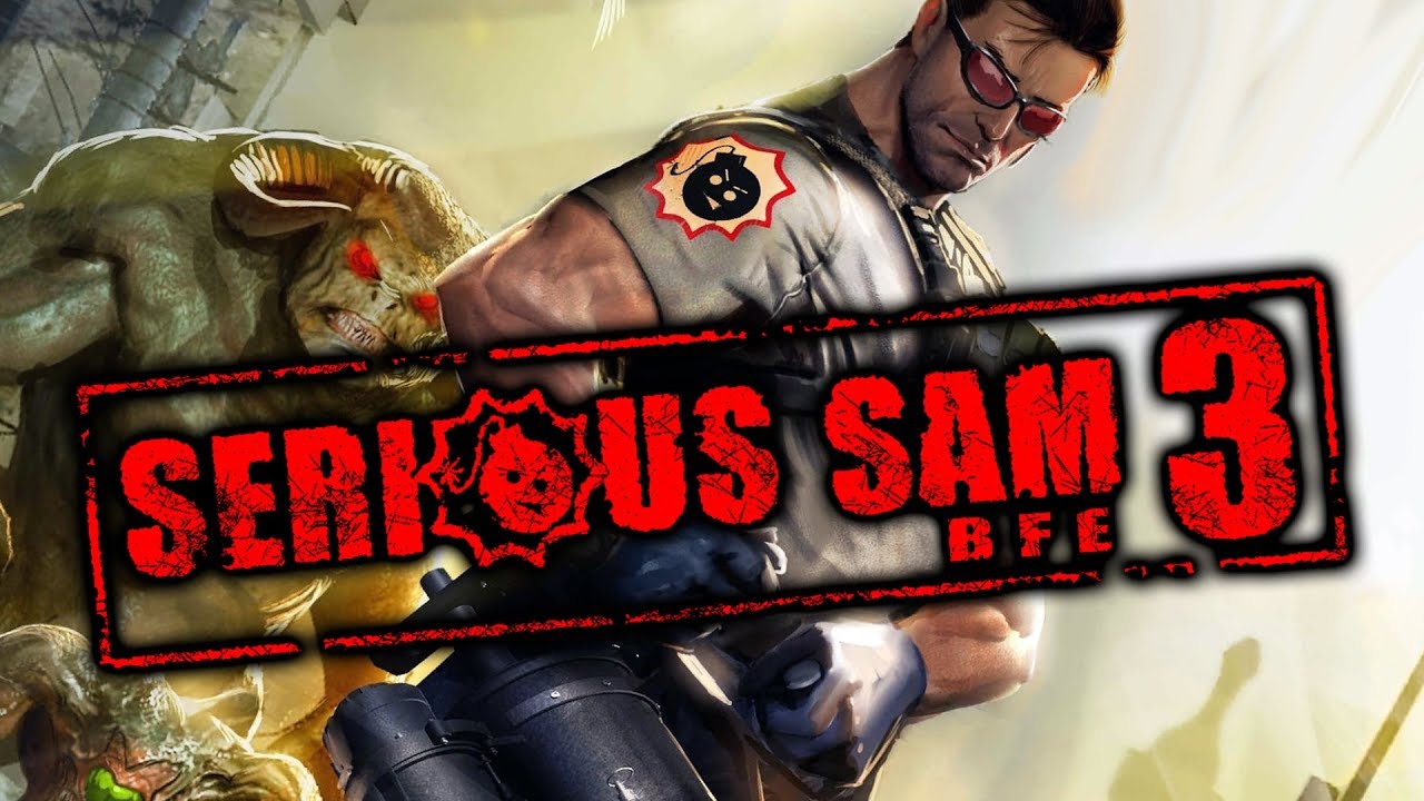 Создание сэм. Серьезный Сэм 3. Serious Sam 3 BFE. Крутой Сэм 3 прохождение.