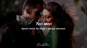 Teri Meri [Slowed+Reverbed] | ReverbPlace