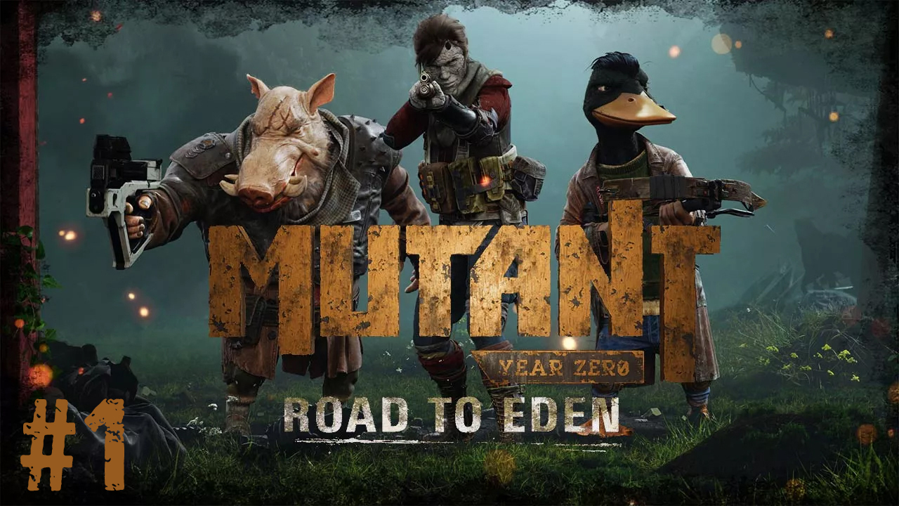 Боров и Селезень. Mutant Year Zero: Road to Eden #1