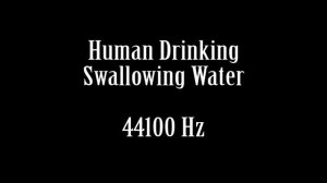 Human Drinking Swallowing Liquid Water Gulp Sound Effect Free High Quality Sound FX