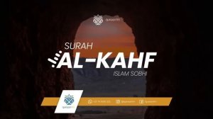 Surah Al-Kahf | Islam Sobhy | سورة الكهف | القارئ اسلام صبحي