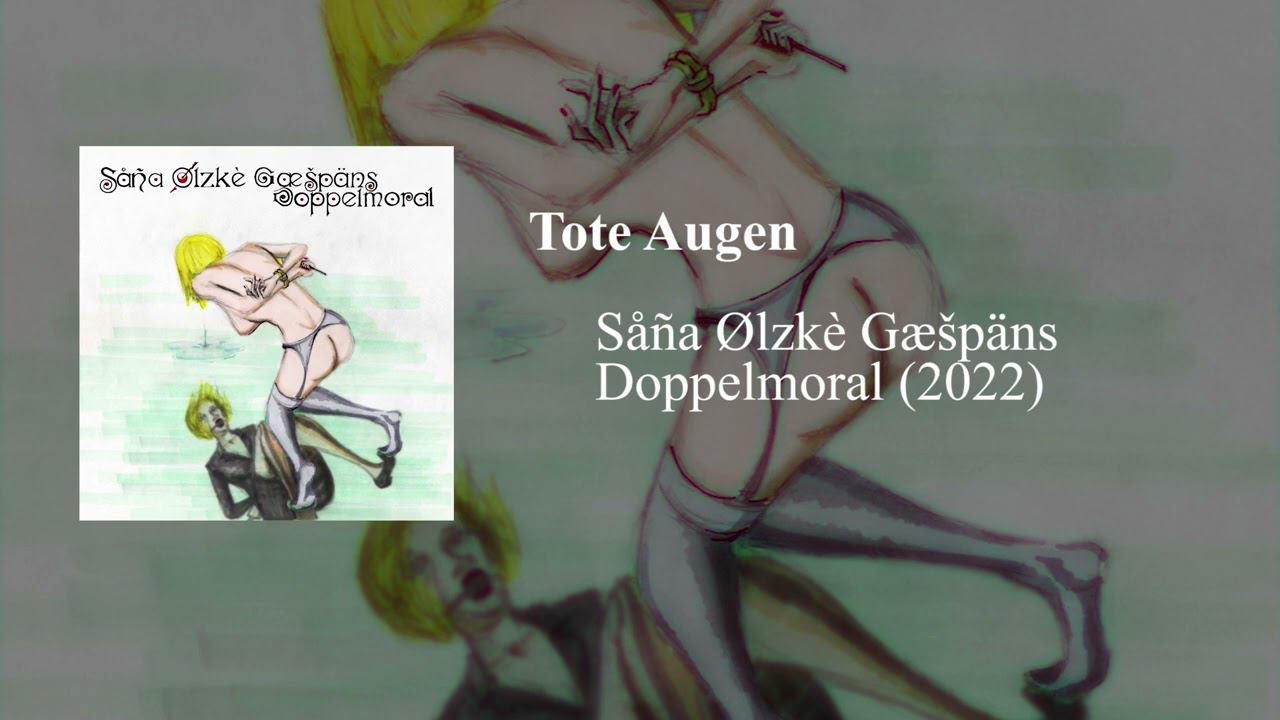 Såña Ølzkè Gæšpäns - Tote Augen