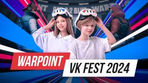 WARPOINT НА VK FEST 2024 В МОСКВЕ!