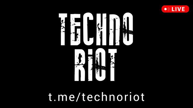 TECHNO RIOT - диджейские техно сеты - новинки электронной музыки 2024 года - слушать онлайн