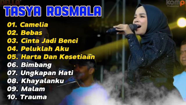 CAMELIA, BEBAS - TASYA ROSMALA | FULL ALBUM TASYA ROSMALA ADELLA TERPOPULER 2023. смотреть онлайн