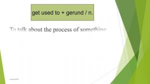 used to /  would  / be used to  / get used to