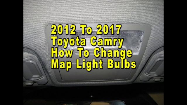 Toyota Camry How To Change Map Light Bulbs 2012 To 2017 XV50 7th Generation With Part Numbers смотреть онлайн
