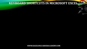 Dazzling Career Academy - Keyboard Shortcuts - Excel