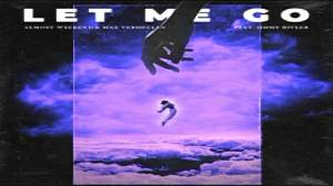 Almost Weekend & Max Vermeulen - Let Me Go (ft. Jimmy Rivler)