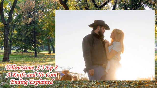 Yellowstone Season 5 Episode 8 Ending Explained Yellowstone Ending Explainedyellowstone mid seaso