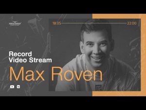 Record Video Stream | MAX ROVEN