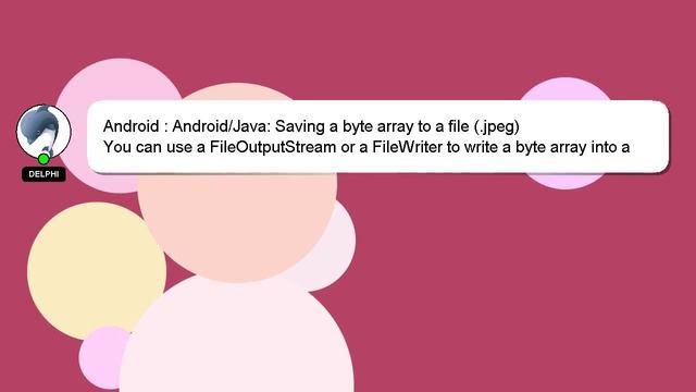 Android : Android/Java: Saving a byte array to a file (.jpeg) смотреть онлайн