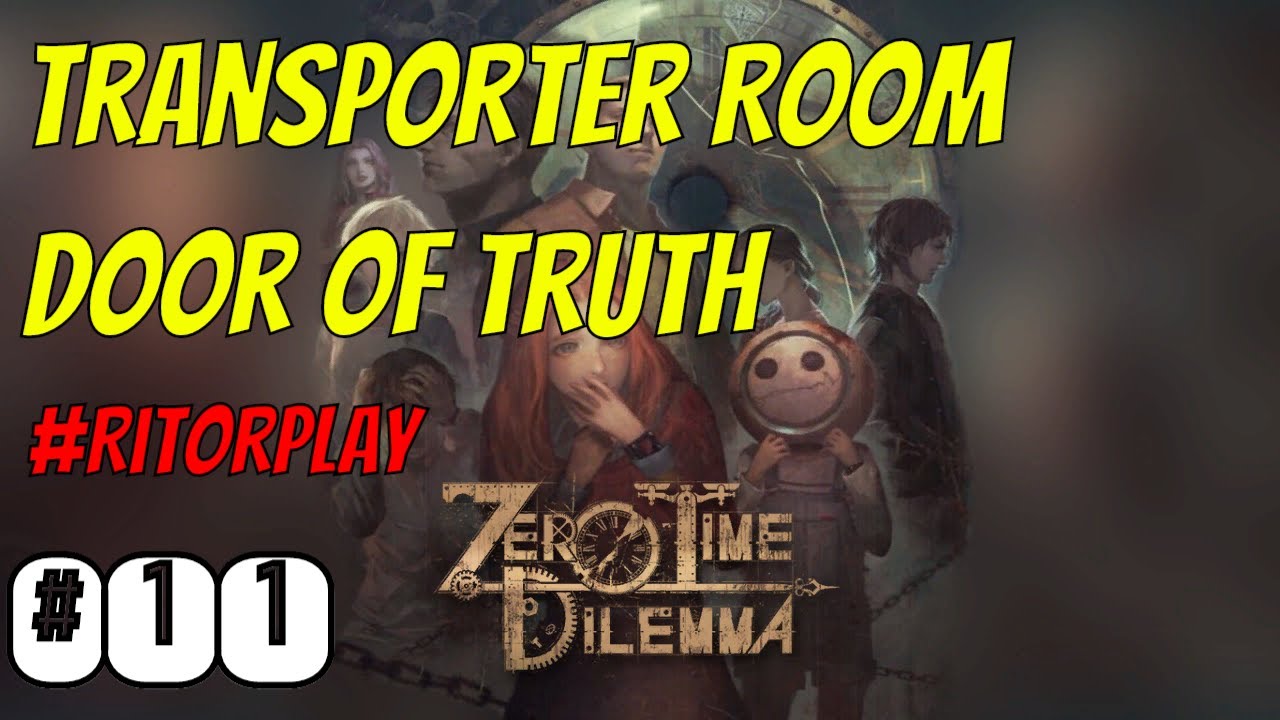 Zero Escape Zero Time Dilemma #11 Transporter Room_Door of Truth #RitorPlay