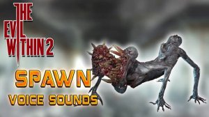 The Evil Within 2: Spawn Voice Sounds + SFX