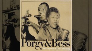 "Bess, You Is My Woman Now" Louis Armstrong and Ella Fitzgerald from Porgy and Bess