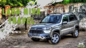 Новая Лада Нива Тревел | Большой подробный обзор | Главные проблемы и недостатки | Lada NIVA Travel