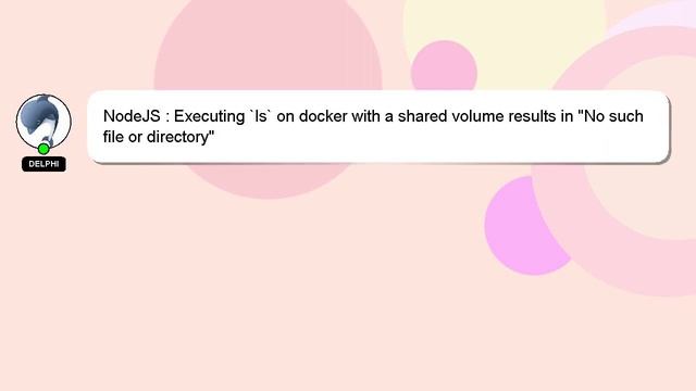 NodeJS : Executing `ls` on docker with a shared volume results in "No such file or directory" смотреть онлайн