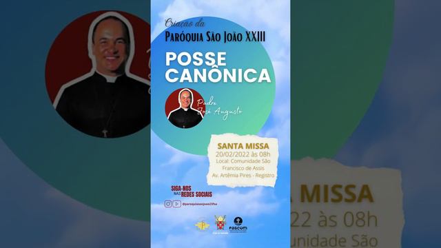 Criação da Paróquia São João XXIII - Posse Canônica do Padre José Augusto