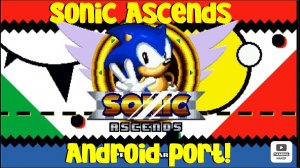 Sonic Ascends Android Port!!!