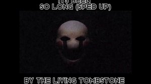 its been so long (sped up)