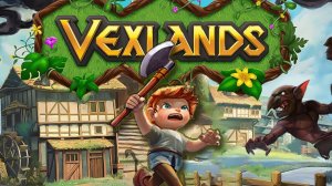 Вам Нравится FORAGER? Попробуйте VEXLANDS!