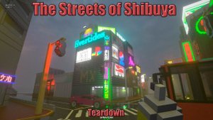 The Streets of Shibuya (Teardown)