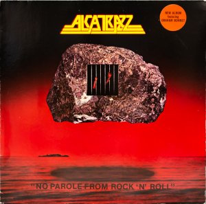 ALCATRAZZ  -  "NO  PAROLE  FROM  ROCK  "N"  ROLL"