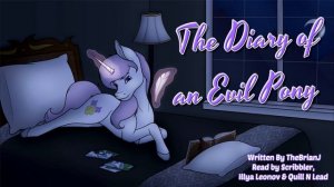 Pony Tales [MLP Fanfic Reading] The Diary Of An Evil Pony (romance - Fleur de Lis/Fancy Pants)