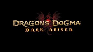 Dragon's dogma dark arisen Прохождение #1