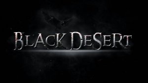 Black Desert - Начало!! Часть 1*без комментариев/no comments.