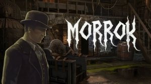Morrok Полное Прохождение  PC Gameplay