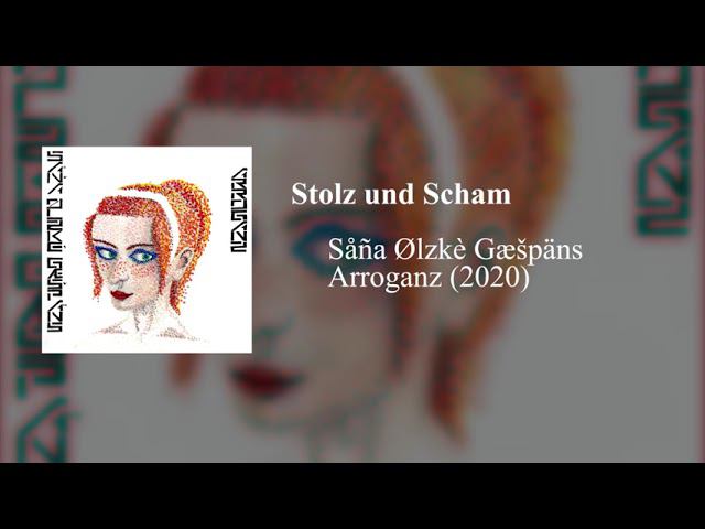 Såña Ølzkè Gæšpäns - Stolz und Scham