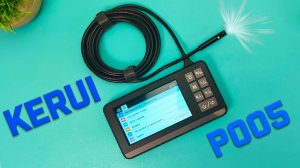 Лучший ЭНДОСКОП с AliExpress! Эндоскоп KERUI P005 с Монитором, Двумя Камерами , IP67, FULL HD.