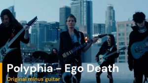 Polyphia - Ego Death (ft Steve Vai) - Backing Track (original minus guitar)