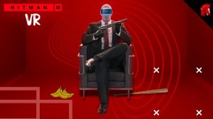 10 ЛУЧШИХ СПОСОБ РАЗВЛЕЧЬСЯ В VR-ВЕРСИИ HITMAN 3