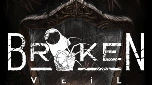 Broken Veil Demo: КОШМАРЫ ПО РУССКИ