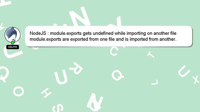 NodeJS : module.exports gets undefined while importing on another file